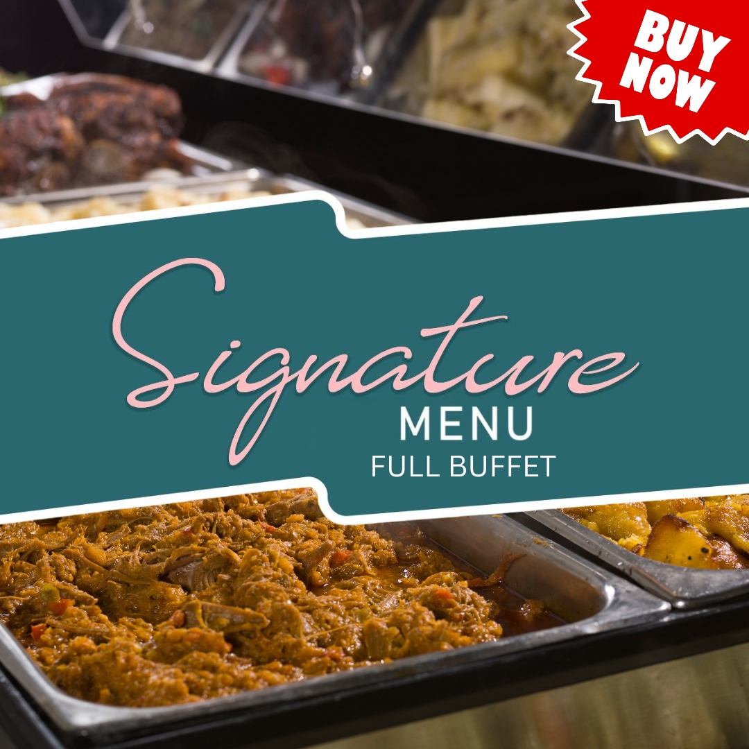 SIGNATURE BUFFET MENU SIGNATURE BUFFET MENU